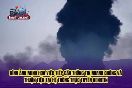 Hình ảnh minh họa việc tiếp cận thông tin nhanh chóng và thuận tiện tại hệ thống trực tuyến Kenhtin