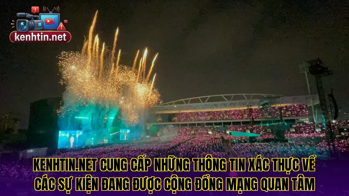 Kenhtin.net cung cấp những thông tin xác thực về các sự kiện đang được cộng đồng mạng quan tâm