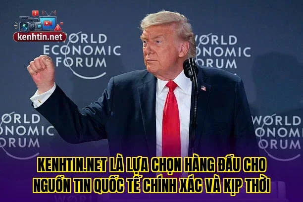 Kenhtin.net là lựa chọn hàng đầu cho nguồn tin quốc tế chính xác và kịp thời