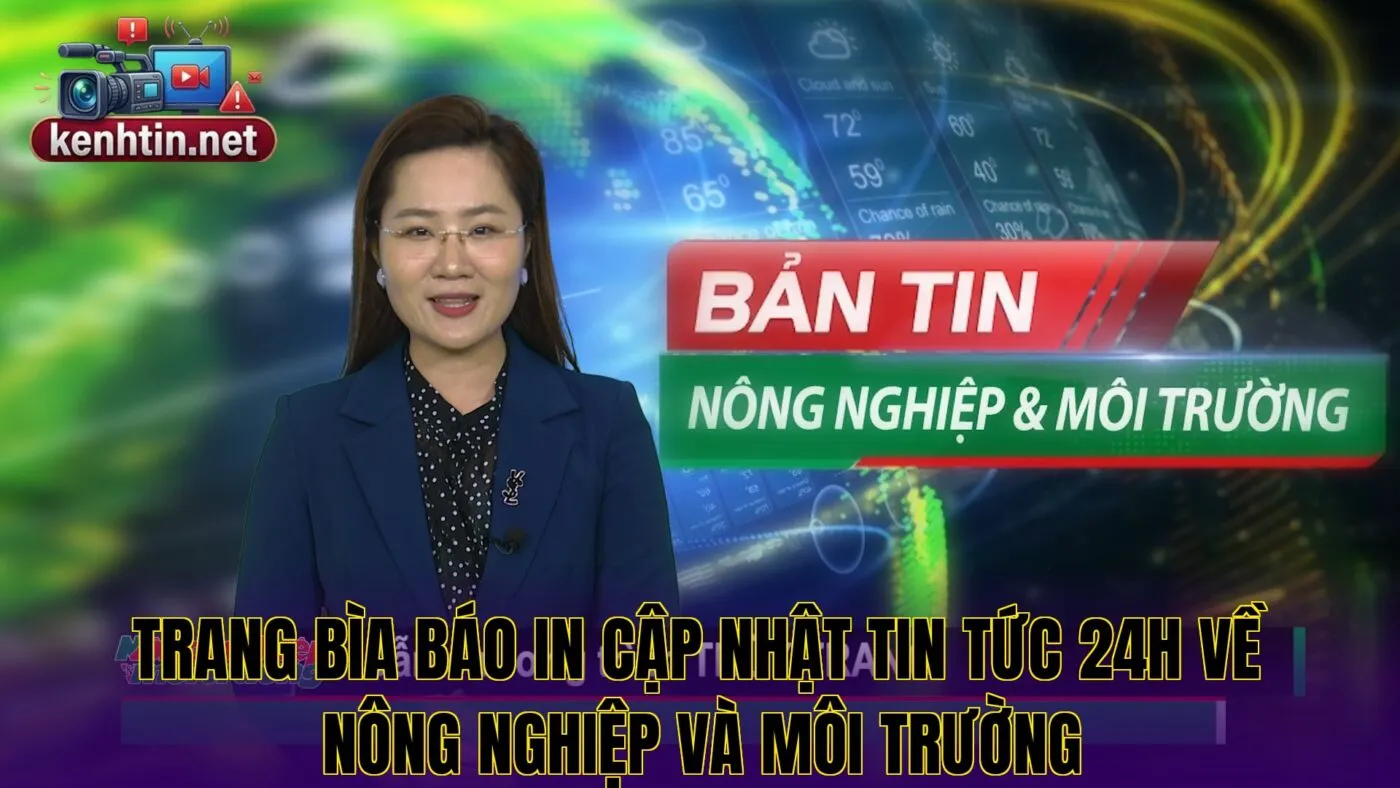 Trang bìa báo in cập nhật tin tức 24h về nông nghiệp và môi trường