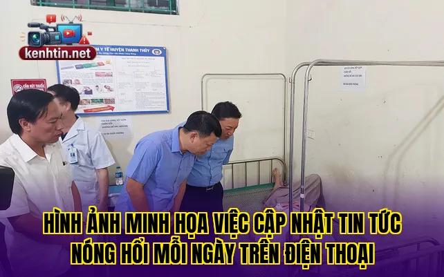 Hình ảnh minh họa việc cập nhật tin tức nóng hổi mỗi ngày trên điện thoại