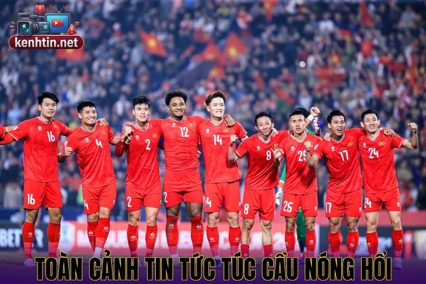 TOÀN CẢNH TIN TỨC TÚC CẦU NÓNG HỔI