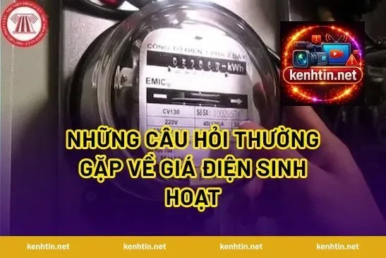 Những Câu Hỏi Thường Gặp Về Giá Điện Sinh Hoạt